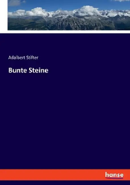 Bunte Steine by Stifter, Adalbert