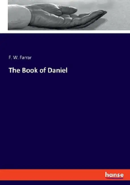 The Book of Daniel by F. W. Farrar