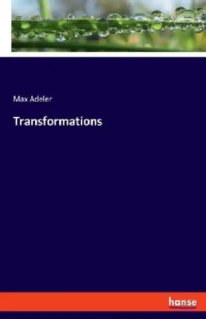 Transformations by Max Adeler