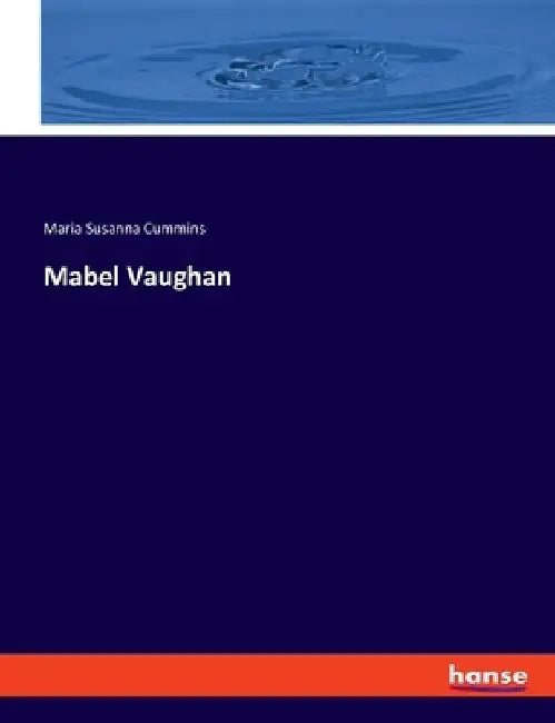 Mabel Vaughan by Maria Susanna Cummins