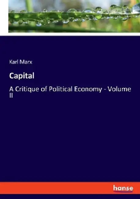 Capital: A Critique of Political Economy - Volume II by Karl Marx