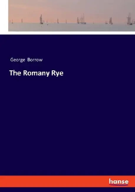 The Romany Rye by George Borrow