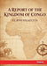 A Report of the Kingdom of Congo by Filippo Pigafetta