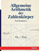 Allgemeine Arithmetik der Zahlenkörper by Paul Bachmann