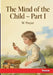 The Mind of the Child: Part I - The Senses and the Will by W. Preyer
