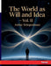 The World as Will and Idea: Vol. II by Schopenhauer, Arthur