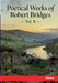 Poetical Works of Robert Bridges: Vol. II by Robert Bridges