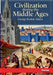 Civilization during the Middle Ages by George Burton Adams