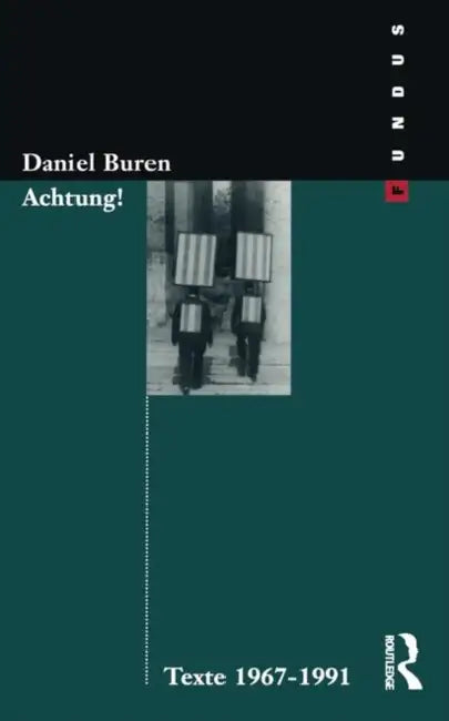 Achtung! Texte 1969-1994 by Buren Daniel