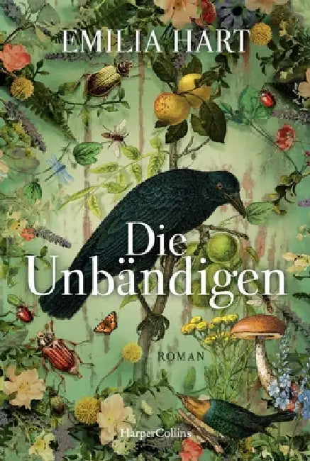 The Unruly / Die Unbaendigen by Emilia Hart