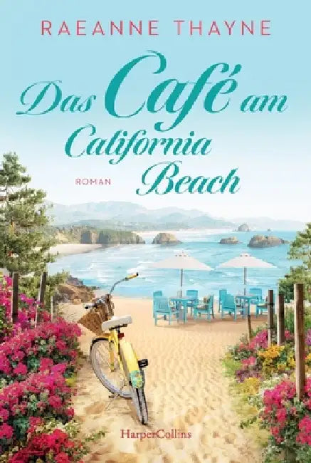 The Café at California Beach / Das Café am California Beach by Raeanne Thayne, Martina Takacs