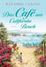 The Café at California Beach / Das Café am California Beach by Raeanne Thayne, Martina Takacs