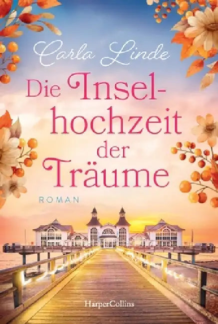 The Island Wedding of Dreams / Die Inselhochzeit der Träume by Carla Linde
