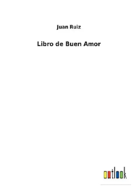 Libro de Buen Amor by Ruiz, Juan