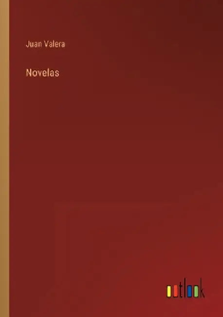 Novelas by Valera, Juan