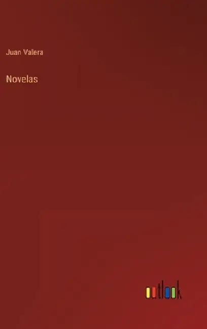 Novelas by Valera, Juan