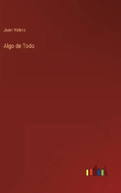 Algo de Todo by Valera, Juan
