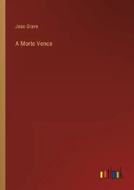 A Morte Vence by Grave, Joao
