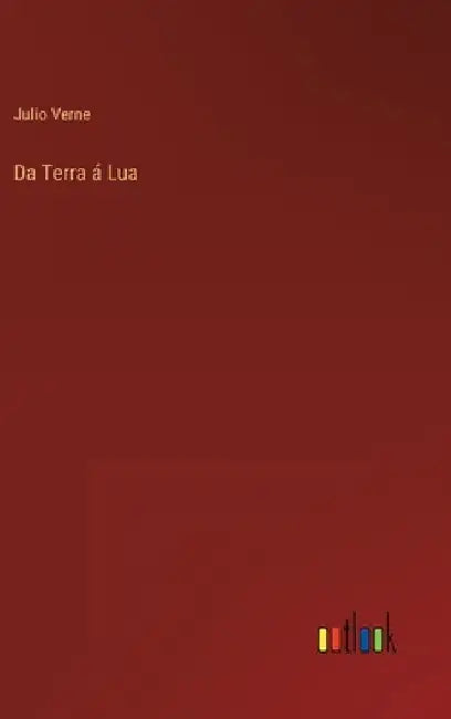 Da Terra á Lua by Julio Verne
