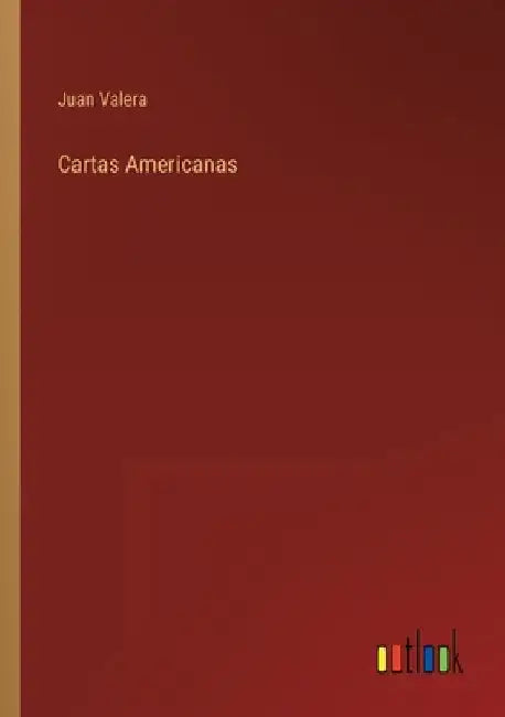 Cartas Americanas by Valera, Juan