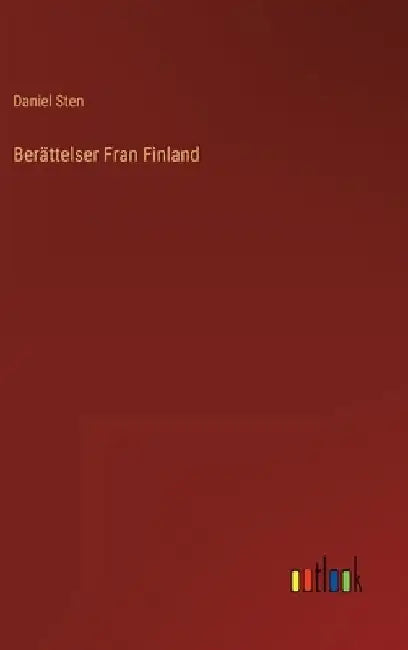 Berättelser Fran Finland by Sten, Daniel