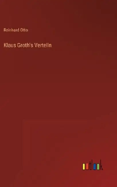 Klaus Groth's Vertelln by Otto, Reinhard