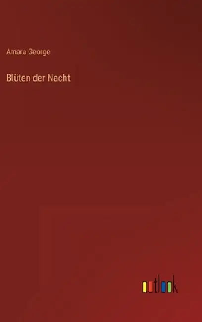 Blüten der Nacht by George, Amara
