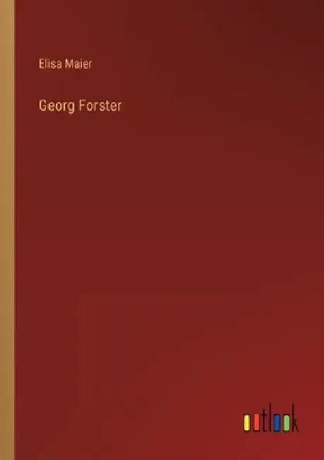 Georg Forster by Maier, Elisa