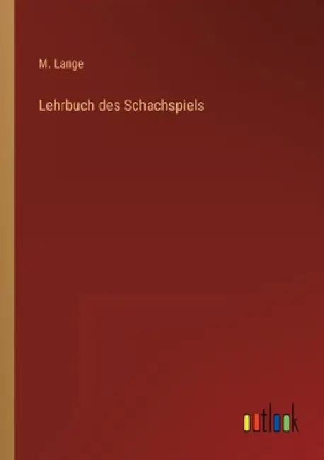 Lehrbuch des Schachspiels by Lange, M.