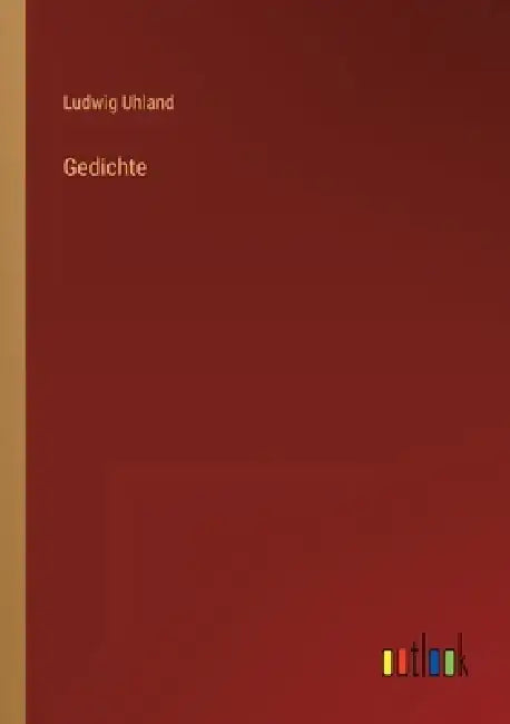 Gedichte by Ludwig Uhland