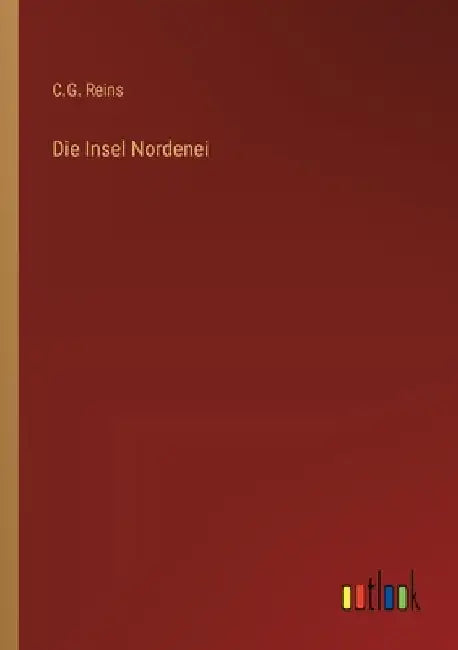 Die Insel Nordenei by Reins, C. G.