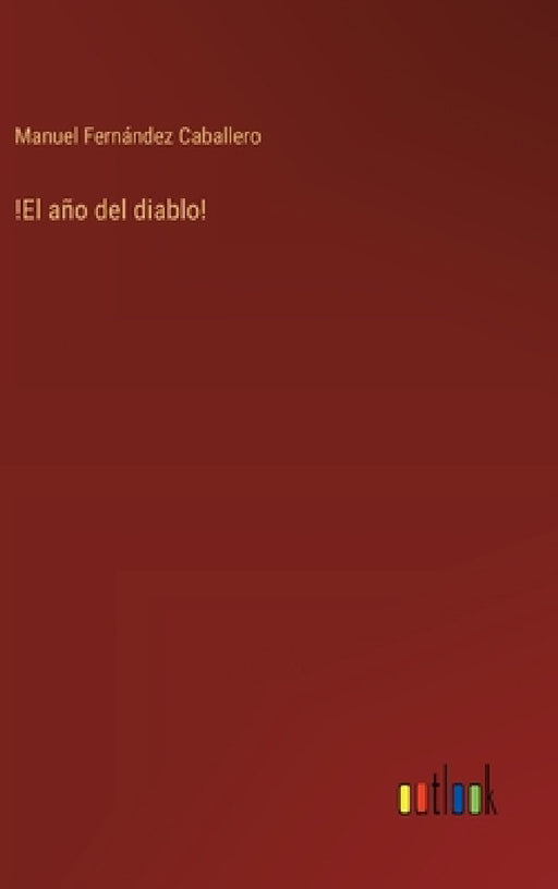 !El año del diablo! by Manuel Fernández Caballero