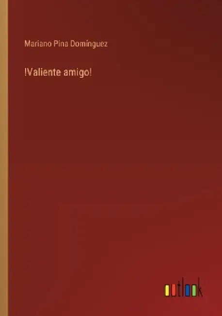 !Valiente amigo! by Mariano Pina Domínguez