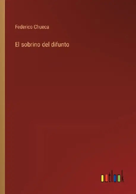 El sobrino del difunto by Chueca, Federico