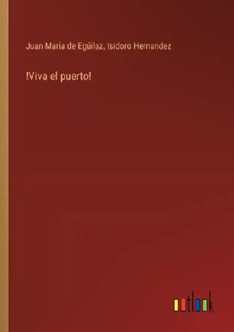 !Viva el puerto! by Hernandez, Isidoro