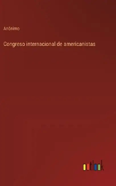 Congreso internacional de americanistas by Anónimo