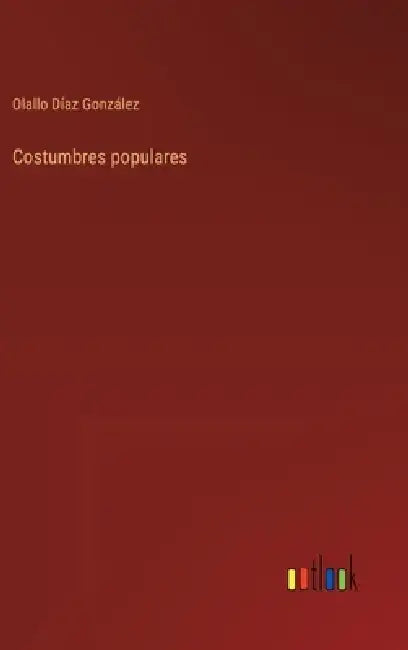 Costumbres populares by Olallo Díaz González