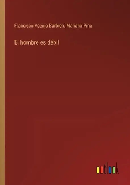 El hombre es débil by Pina, Mariano