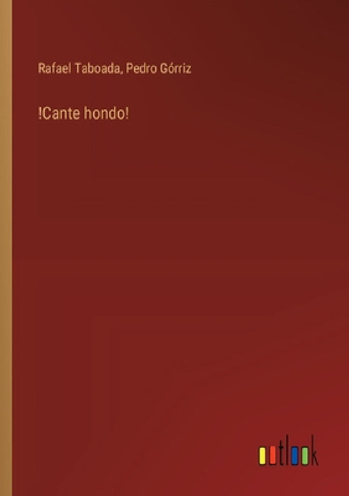 !Cante hondo! by Rafael Taboada, Pedro Górriz