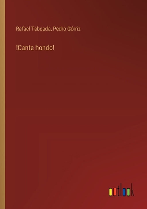 !Cante hondo! by Rafael Taboada, Pedro Górriz