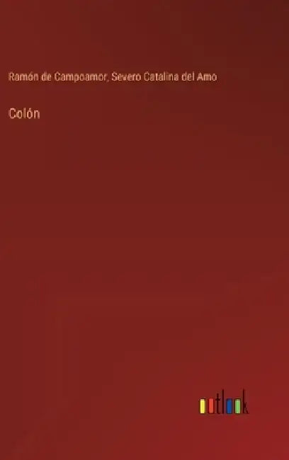 Colón by Ramón de Campoamor