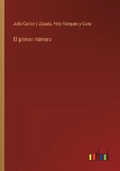 El primer número by Cardin Y. Zapata, Julio