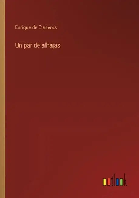 Un par de alhajas by Enrique De Cisneros