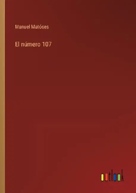 El número 107 by Matóses, Manuel