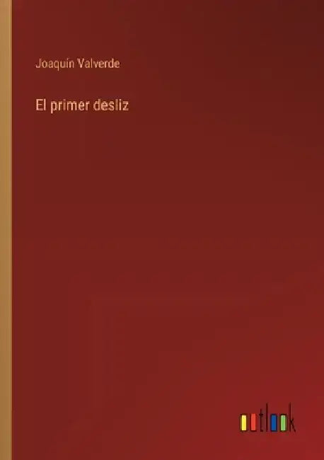 El primer desliz by Joaquín Valverde