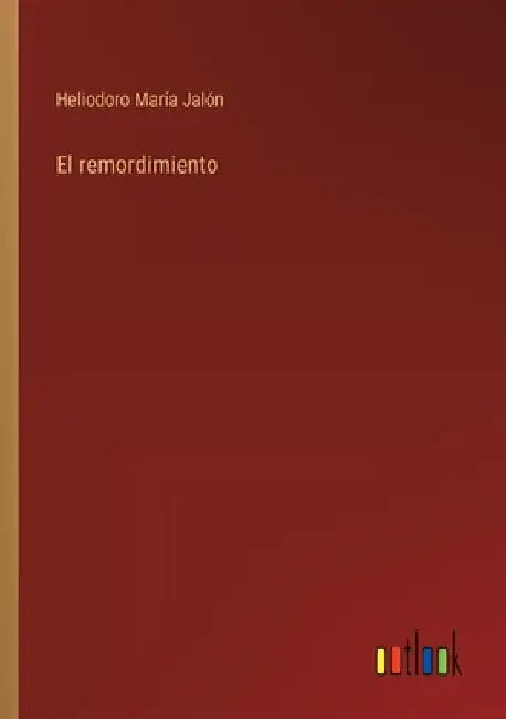 El remordimiento by Jalón, Heliodoro María