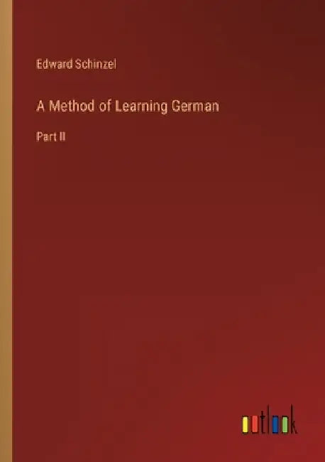 A Method of Learning German: Part II by Edward Schinzel