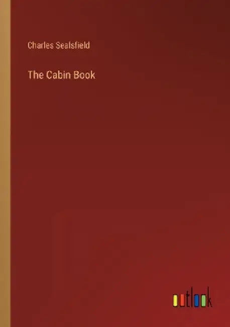 The Cabin Book by Charles Sealsfield