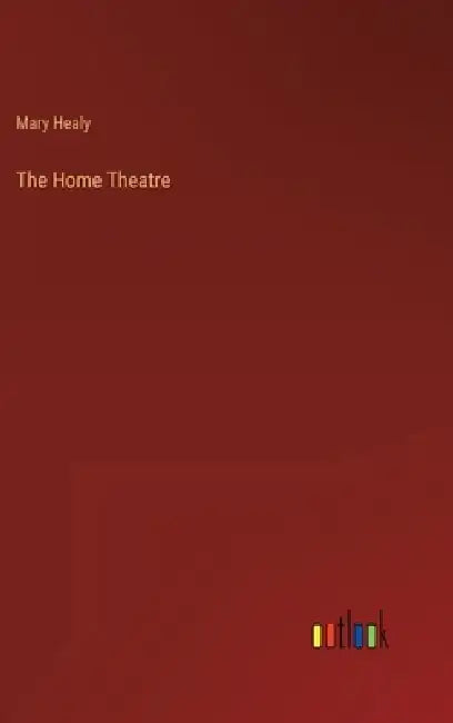 The Home Theatre by Mary Healy