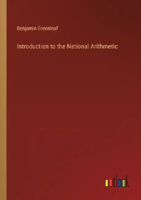 Introduction to the National Arithmetic by Benjamin Greenleaf